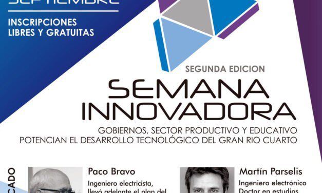 Se presentó la 2° edición de la Semana Innovadora del Gran Rio Cuarto