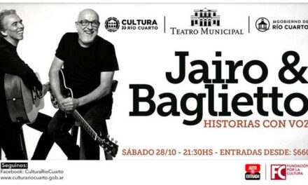Llegan JAIRO & BAGLIETTO al Teatro Municipal de Río Cuarto