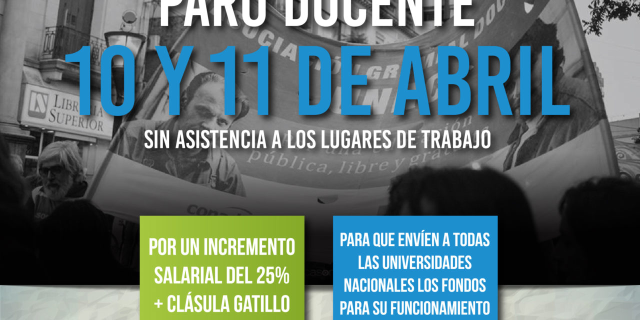 Este 10 y 11 de abril, hay Paro de Docentes Universitarios