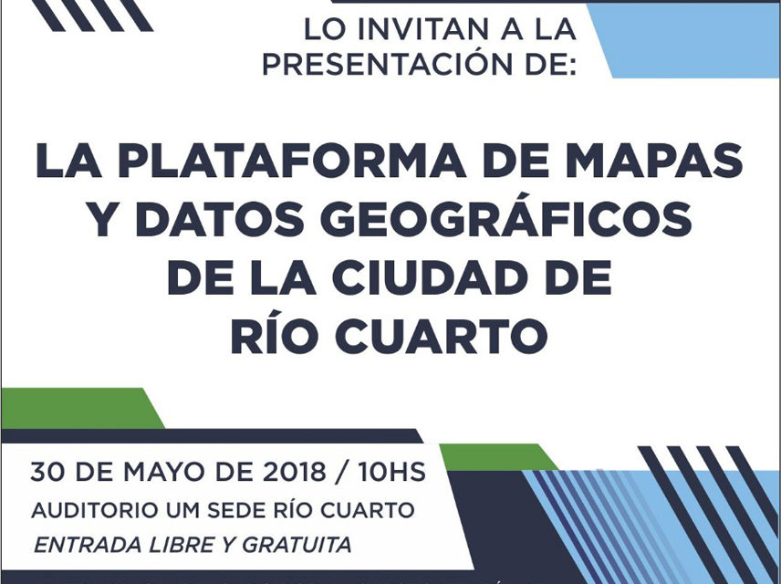 Nueva Plataforma Digital de Mapas y Datos Geográficos de Rio Cuarto