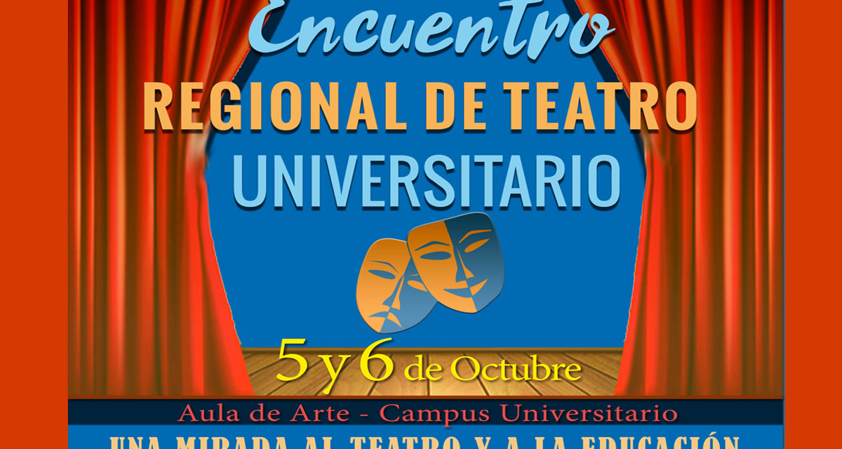 Comenzó el 2º Encuentro Regional de Teatro Universitario