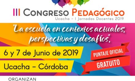 Se realizará el III Congreso Pedagógico en Ucacha