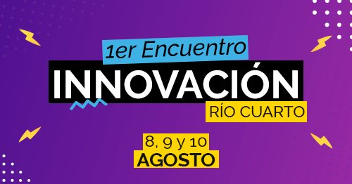 Primer Encuentro de Innovación en Río Cuarto