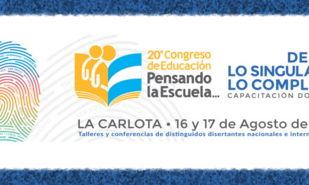 20° Congreso de Educación “Pensado La Escuela” en La Carlota