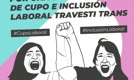 Exigen una Ley de Cupo e Inclusión Laboral para las personas Travestis y Trans