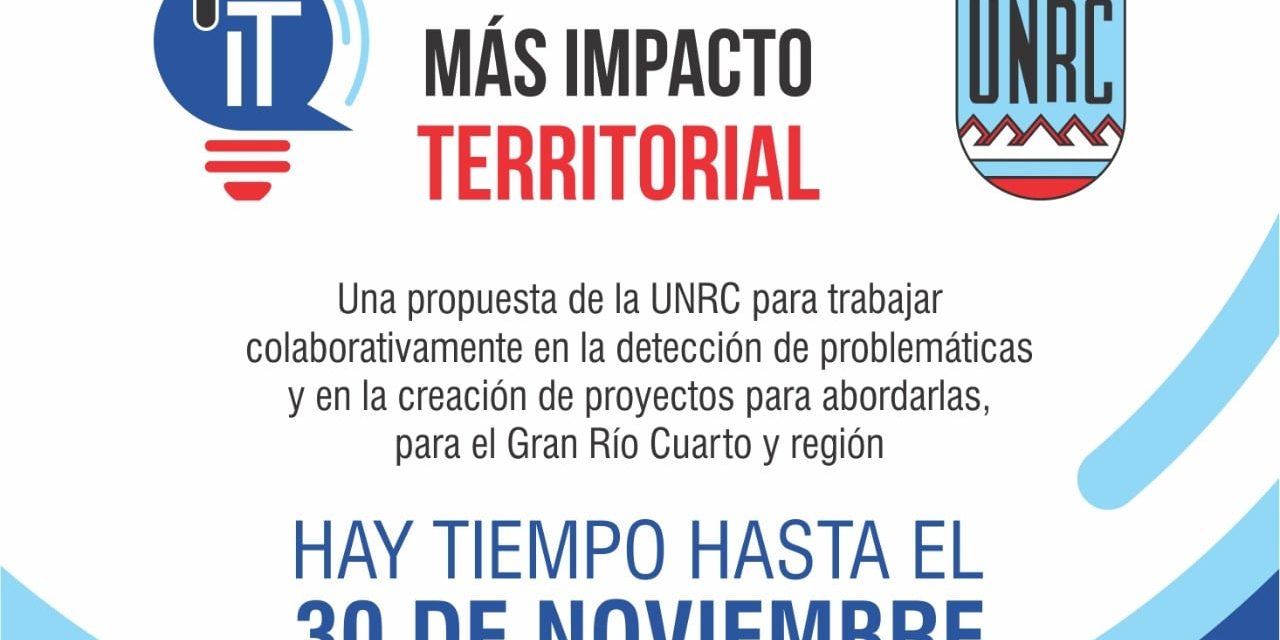 La UNRC convoca a presentar proyectos para Más impacto territorial