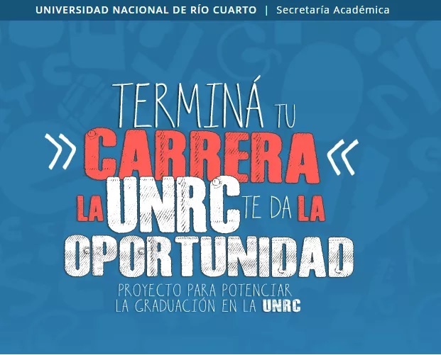 La UNRC inscribe a quienes deseen terminar sus estudios mediante Potenciar la Graduación