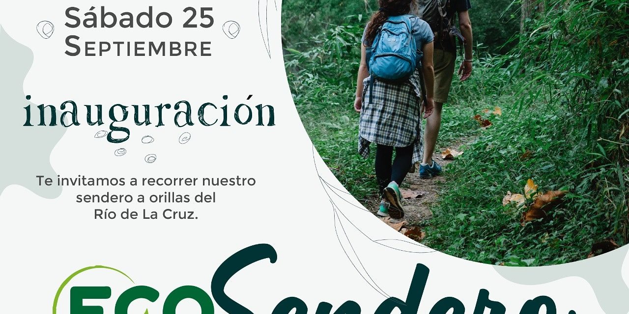 Se inaugurará un EcoSendero en La Cruz