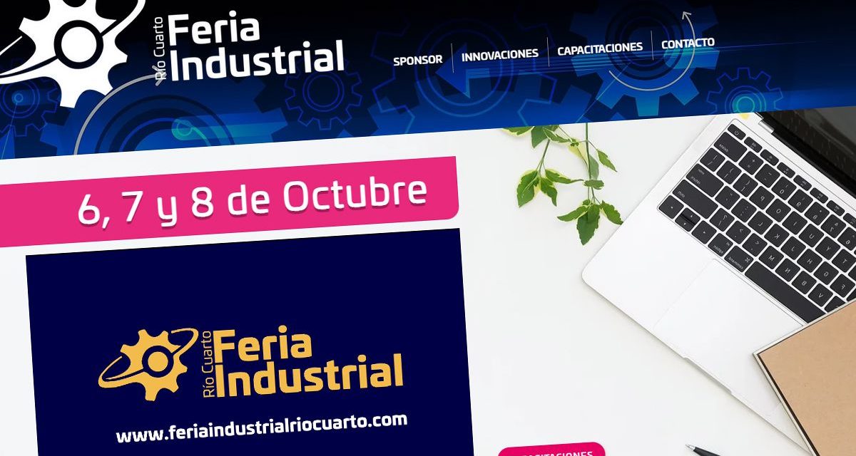 Río Cuarto: hoy comienza la 5° edición de la Feria Industrial