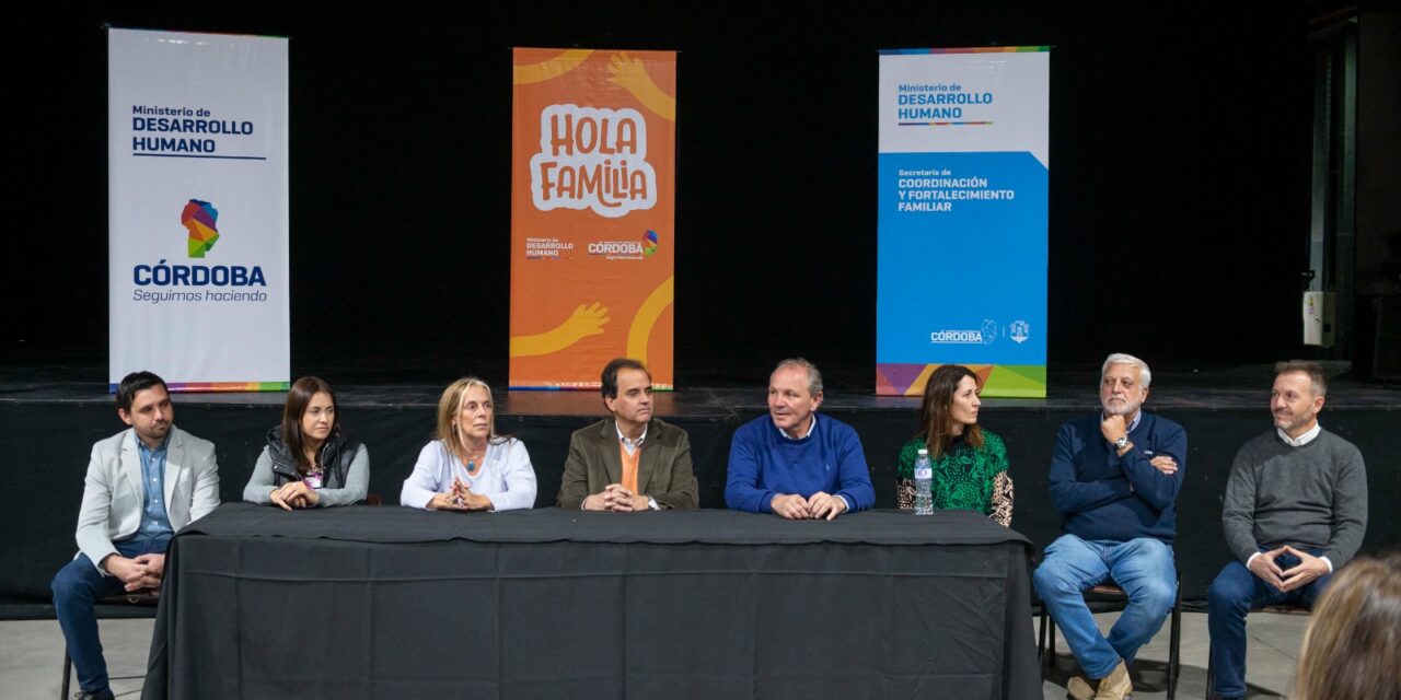 Presentaron en Río Cuarto el programa “Hola Familia” para acompañar a las personas en situación de vulnerabilidad social