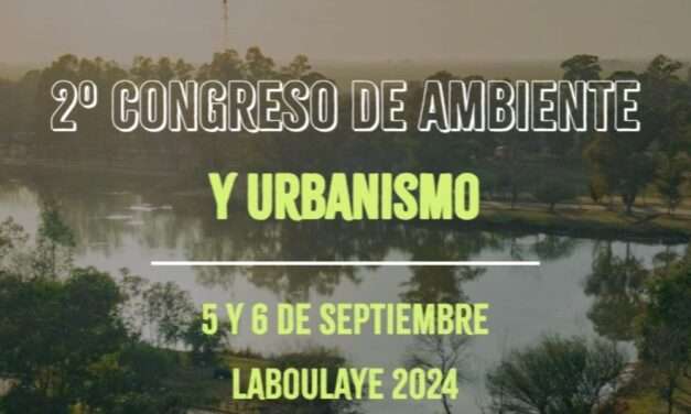 II Congreso de Urbanismo y Medio Ambiente en Laboulaye