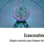 Ecoocreatividad o hacia dónde (deberíamos) ir